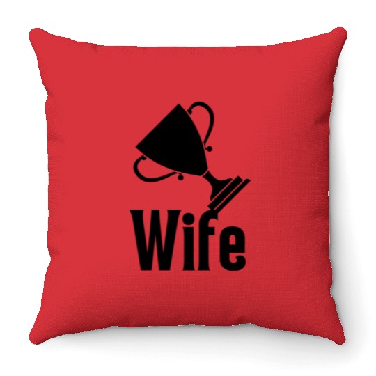 Trophy Wife Throw Pillows