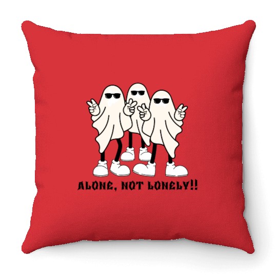 Alone, not lonely!!! Throw Pillows