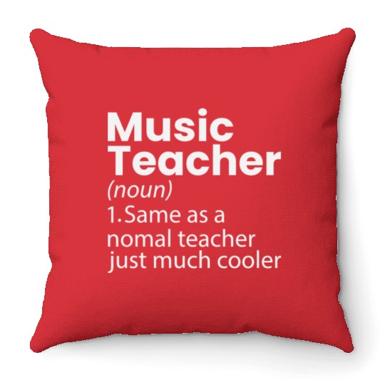 Music Teacher Definition Funny Back To School Throw Pillows