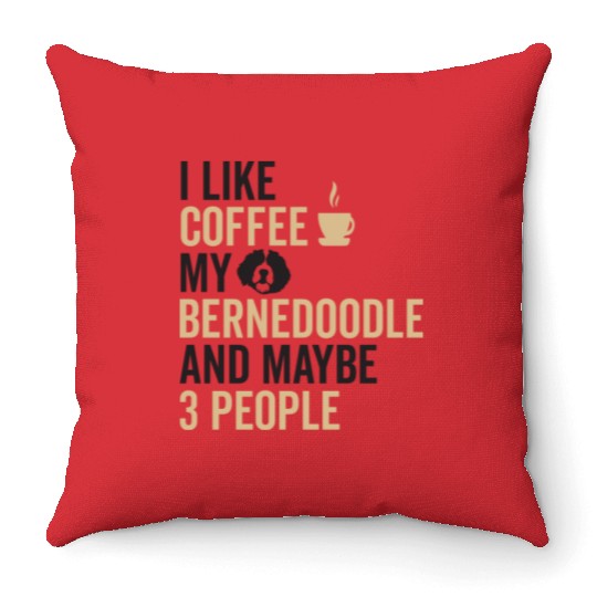 Bernedoodle Dog Owners Funny Coffee Lover Quote Throw Pillows