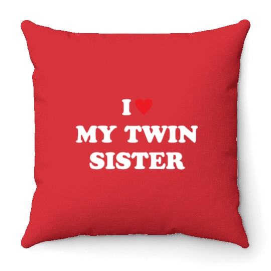 I Love My Twin Sister Throw Pillows