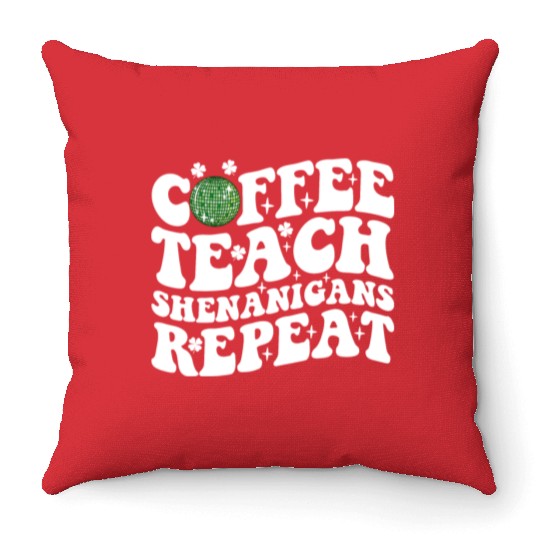 Coffee Teach Shenanigans Repeat Disco Ball Teacher Throw Pillows