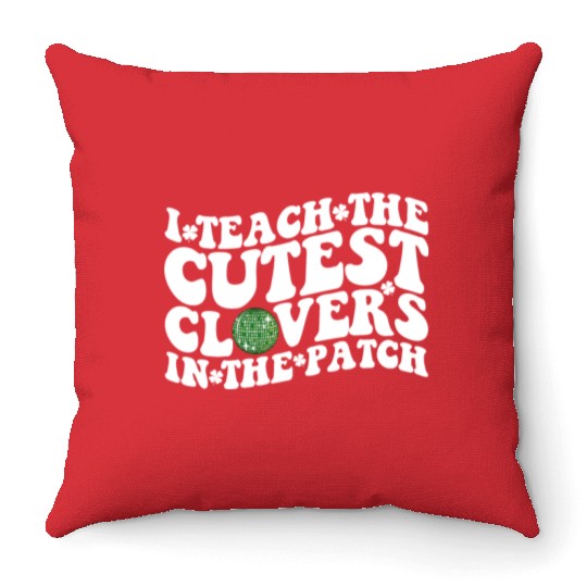 I Teach The Cutest Clovers In The Patch Disco Ball Throw Pillows