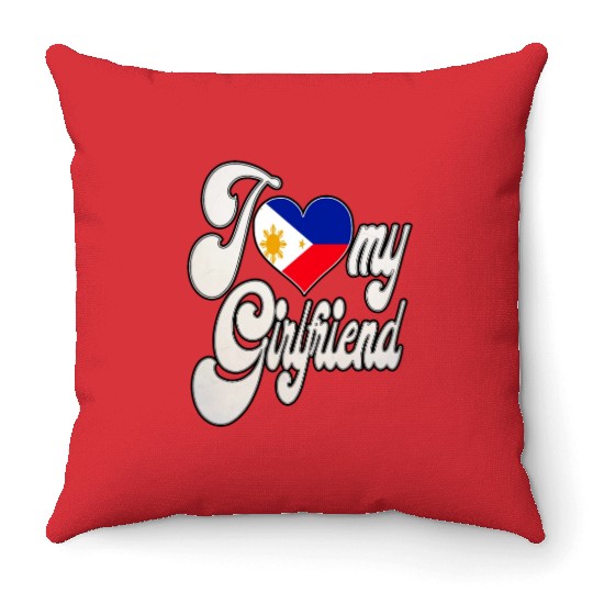 FilipinoI Love My Filipino Girlfriend Throw Pillows