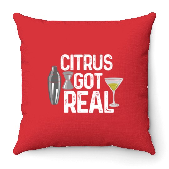 Bartender Citrus Got Real Throw Pillows