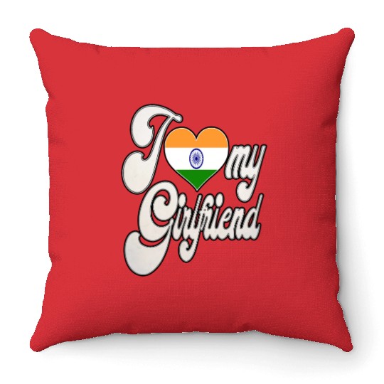 IndiaI Love My Indian Girlfriend Throw Pillows