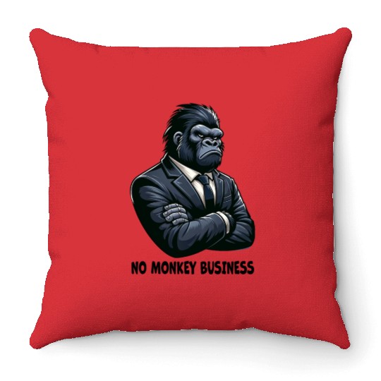 No monkey Business - Gorilla Throw Pillows