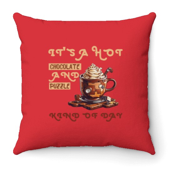 it's a hot chocolate and puzzle kind of day Funny Throw Pillows