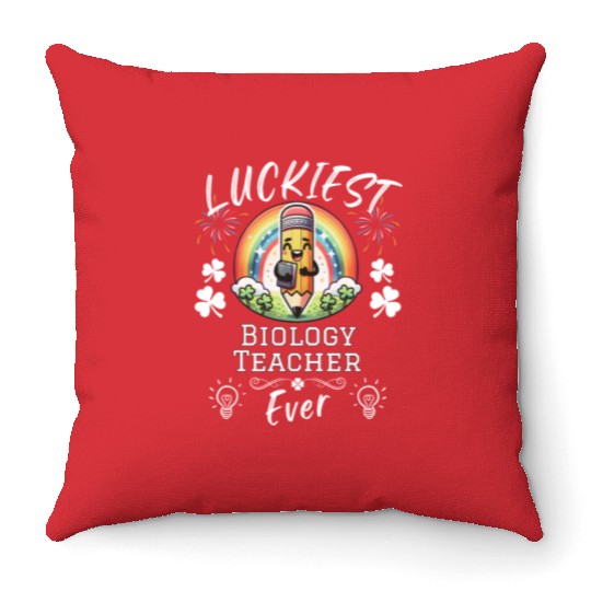 Luckiest Biology Teacher School Throw Pillows
