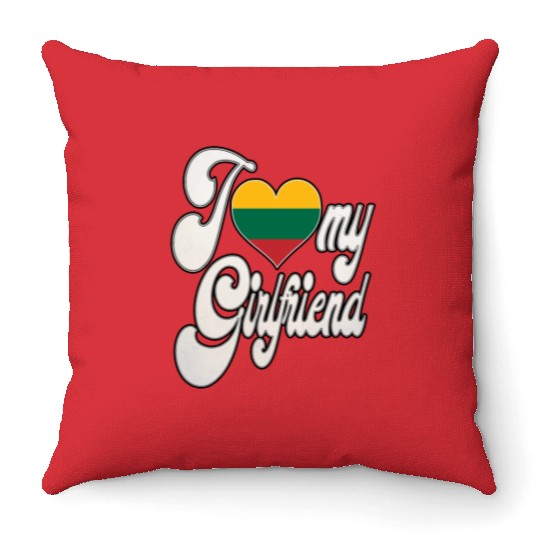 LithuaniaI Love My Lithuanian Girlfriend Throw Pillows