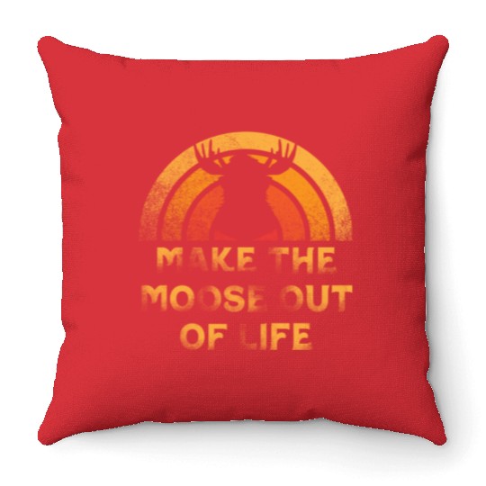 Make The Moose Out Of Life Cool Moose Throw Pillows