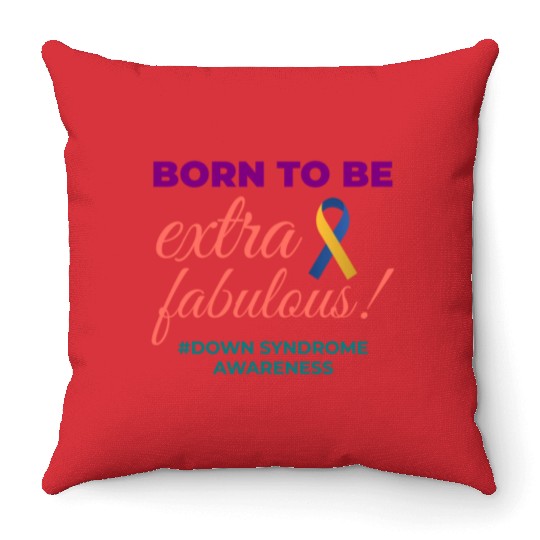 Down Syndrome Awareness Extra Fabulous Throw Pillows