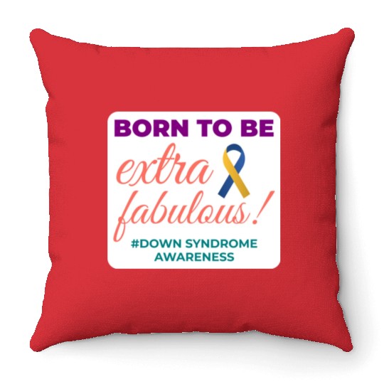 Down Syndrome Awareness Extra Fabulous Throw Pillows