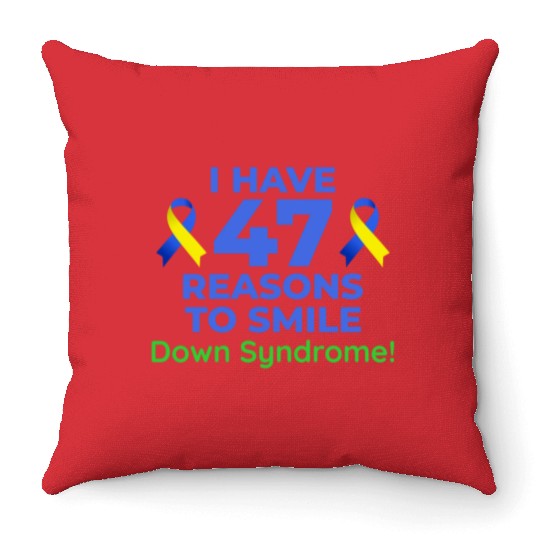 Down Syndrome Awareness 47 Reasons to Smile Throw Pillows
