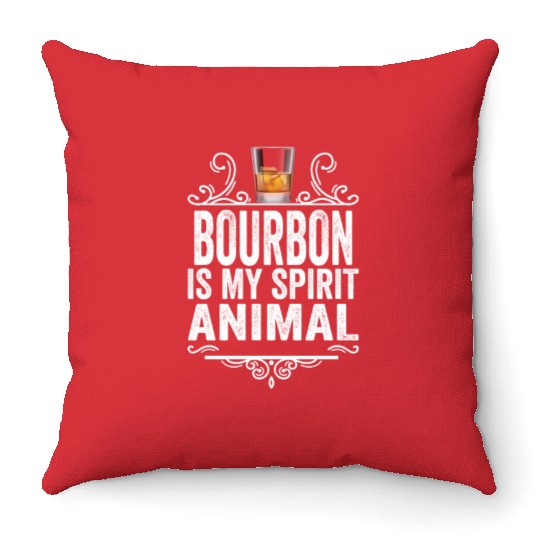 Bourbon Is My Spirit Animal Funny Drinking Whiskey Throw Pillows
