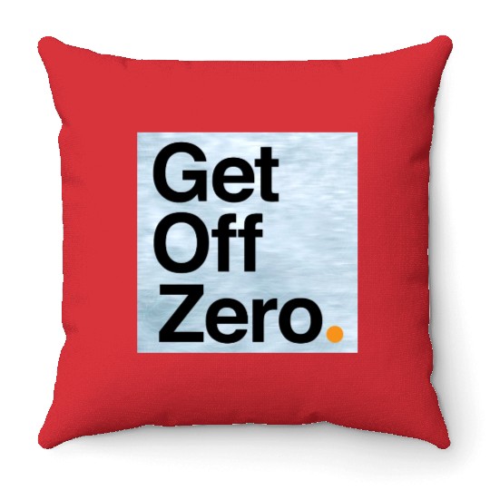 Get Off Zero! - Bitcoin (Edition 3 of 3) Throw Pillows
