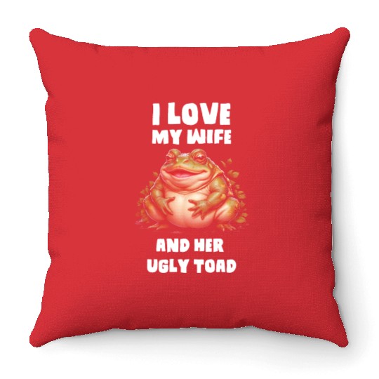 I love my wife and her ugly toad herpetologist Throw Pillows