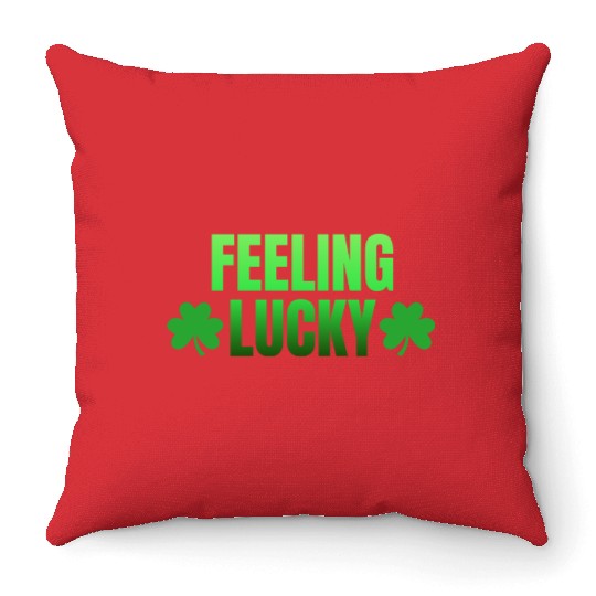 Feeling Lucky Throw Pillows