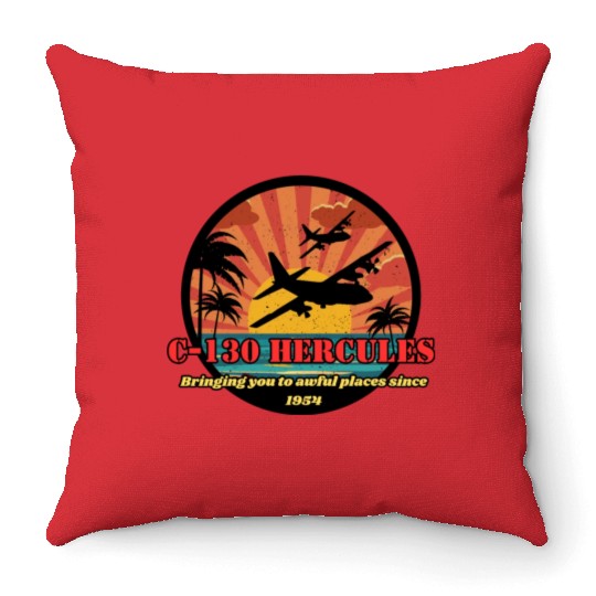 Bringing you to awful places - C-130 Hercules Throw Pillows