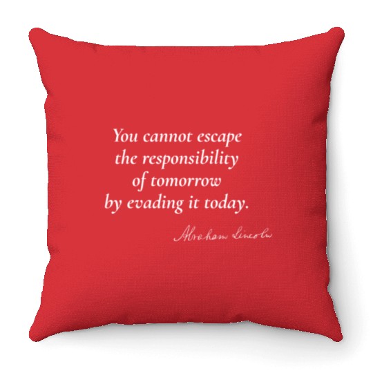 Embracing Responsibility - Abraham Lincoln Throw Pillows