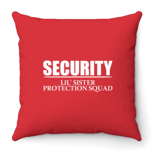 Security Lil' Sister Protection Squad Big Brother Throw Pillows