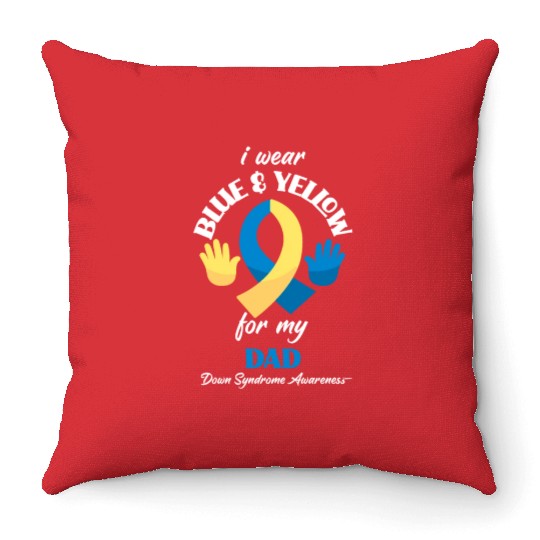 I Wear Blue Yellow Dad Down Syndrome Awareness Throw Pillows