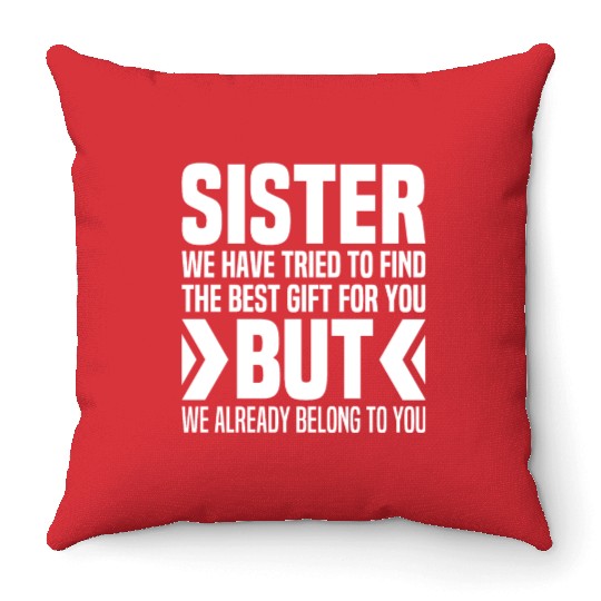 Gift From Brother To Little Sister For Big Sisters Throw Pillows