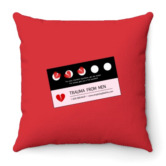 Trauma From Men Loyalty Card Throw Pillows