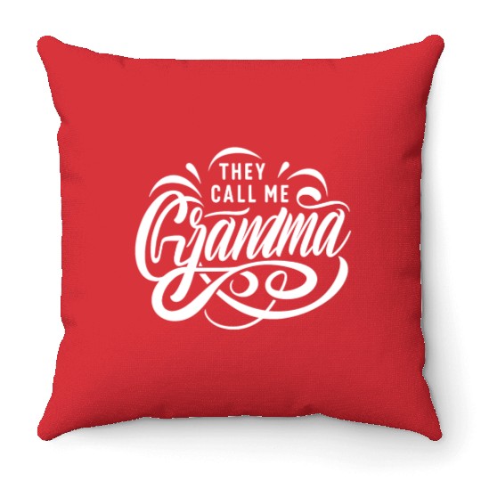 They Call Me Grandma Mother New Grandma Throw Pillows
