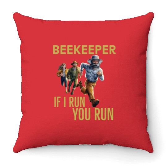 Cool Beekeeper If I run You run design for beekeep Throw Pillows