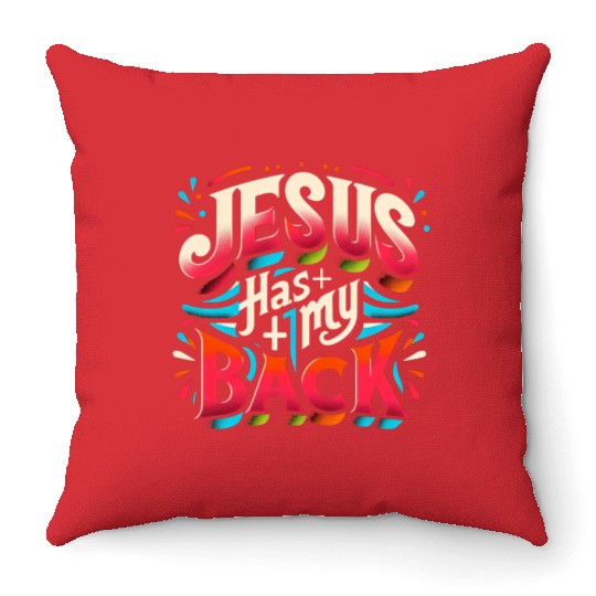 Jesus Has My Back 22 Throw Pillows