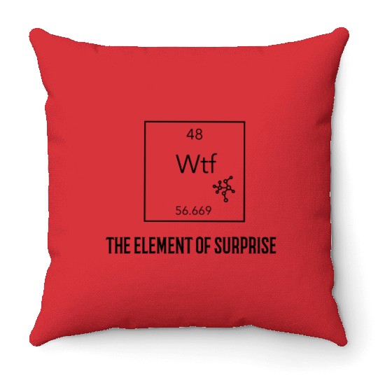 The element of surprise Throw Pillows