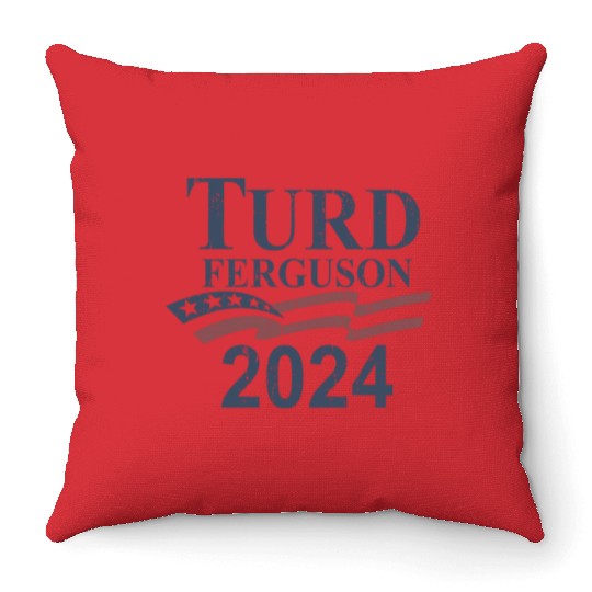 TURD FERGUSON for President 2024 RETRO Throw Pillows