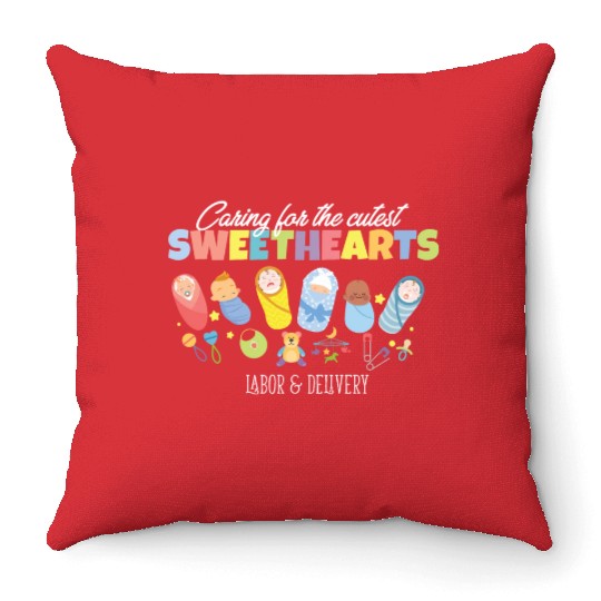 Caring For Cutest Sweethearts Postpartum Nurse Throw Pillows