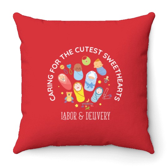 Caring For Cutest Sweethearts NICU Labor And Throw Pillows