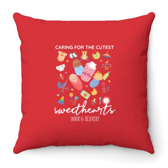 Caring For Cutest Sweethearts NICU Labor And Throw Pillows