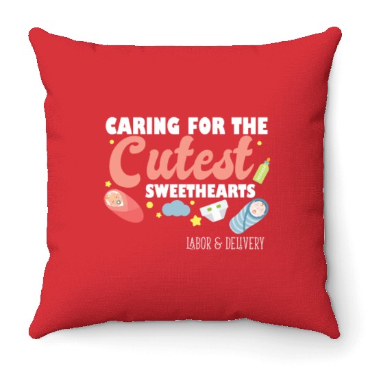Caring For Cutest Sweethearts NICU Labor And Throw Pillows