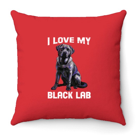 Labrador Lover I LOVE MY BLACK LAB Black Throw Pillows