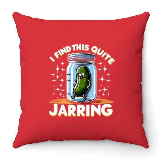 Pickle Lover Funny Pickle Dill pickle Pickled Throw Pillows