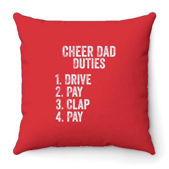 Fathers Day Funny Cheer Dad Duties Drive Pay Clap Throw Pillows