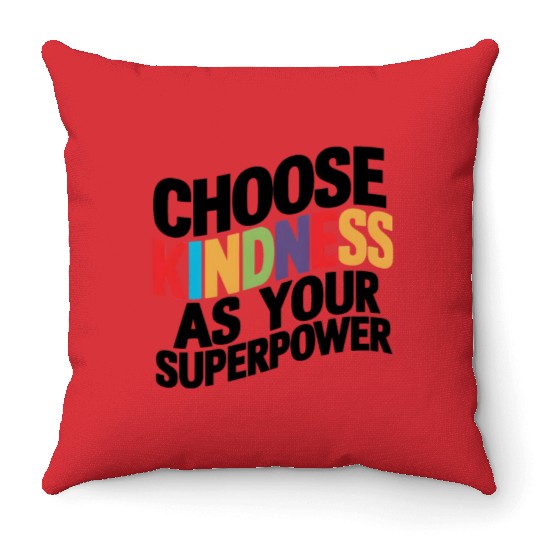 Choose Kindness as Your Superpower | Digital Print Throw Pillows