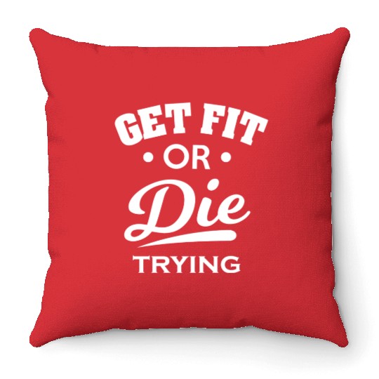 Gym Fitness GetFitOrDie Throw Pillows