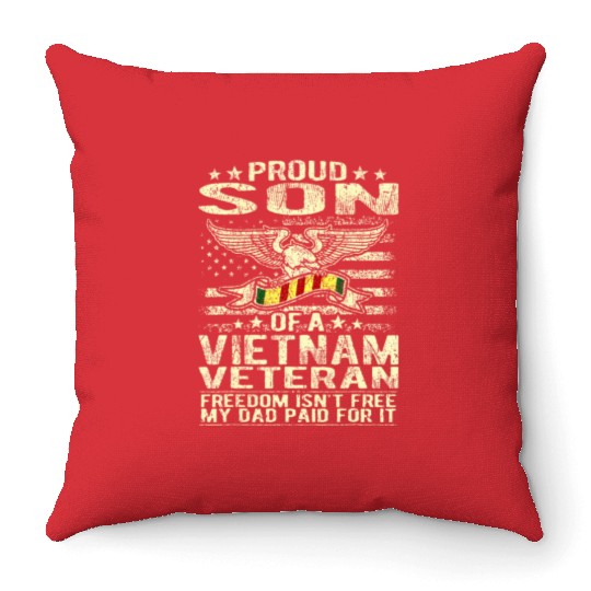 Freedom Isn't Free Proud Son Of A Vietnam Throw Pillows