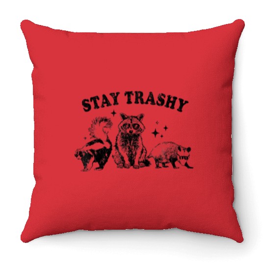 Funny Stay Trashy Raccoons Opossums Animals Lover Throw Pillows