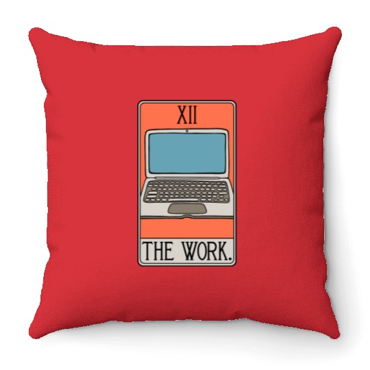 The Work - Tarot Card - Workaholic Entrepreneur Throw Pillows
