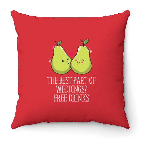 Best Part Of Weddings Drinking Wedding Funny Drink Throw Pillows
