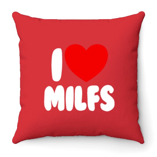 I Love MILFS Red Heart Love Hot Moms I Love MILFS Throw Pillows
