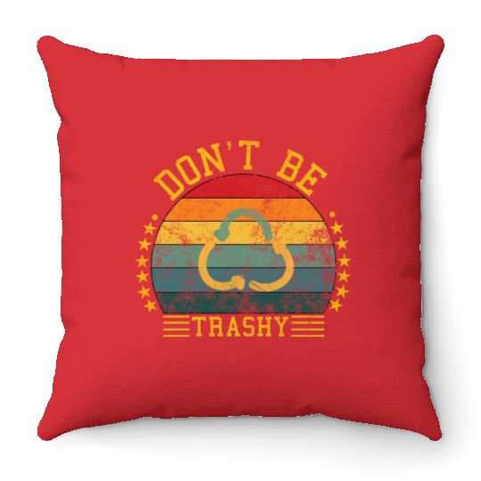 world wild save environment don't be trashy Throw Pillows