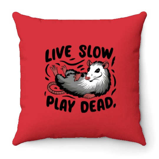 Funny Possum Live slow play dead Street Cat Throw Pillows