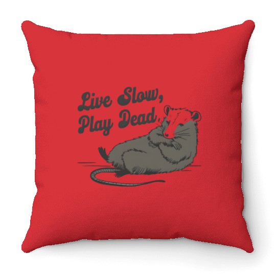 Funny Possum Live slow play dead Street Cat Throw Pillows